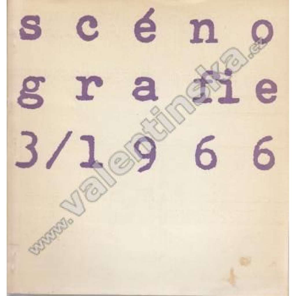Scénografie, 3/1966 (časopis, divadlo, mj. Co víme o architektuře alžbětinského divadla; Kostýmy v Shakespearových hrách; Co znamená Shakespeare pro režiséra naší doby)
