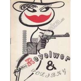Revolwer a polibky (divadelní hra, program)