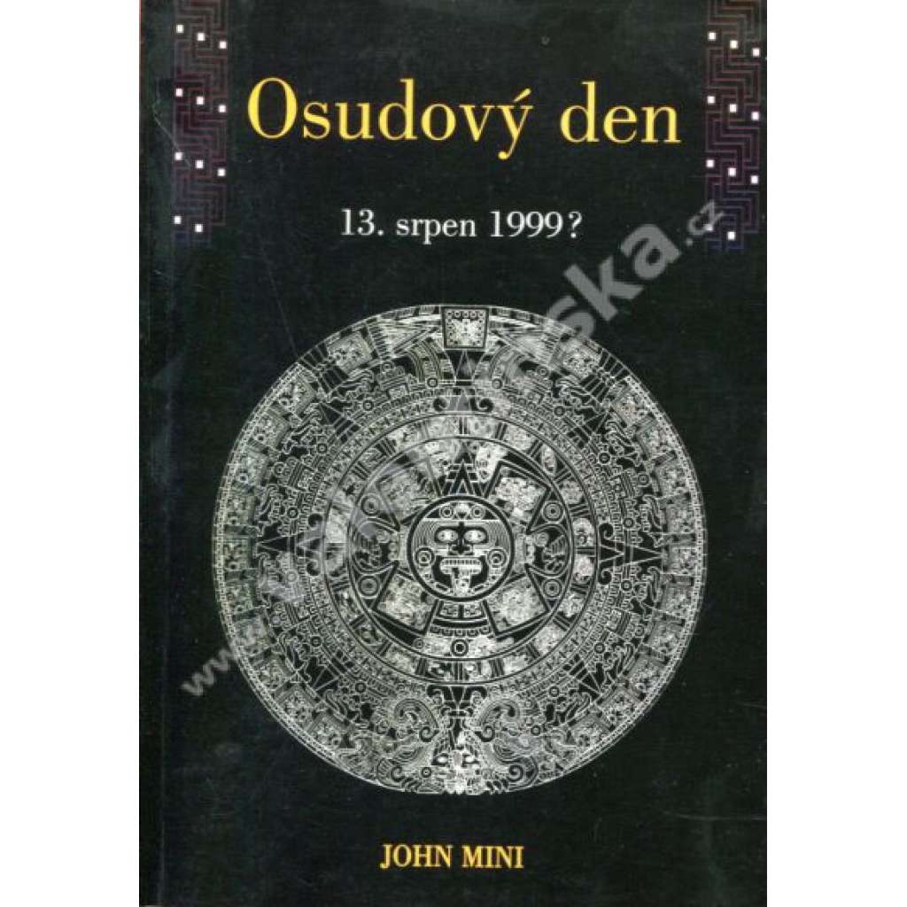 Osudový den 13. srpen 1999?