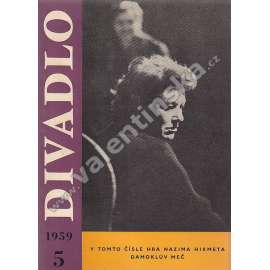 Divadlo - květen/1959 (časopis, mj. G. W. F. Hegel - Dramatická poesie; Jan Grossman - Divadelní úlohy filmu; Josef Kotek - Verdi dnes a zítra?; Nazim Hikmet - Damoklův meč; fotografie M. Novotný, Feyfar, Tůma; obálka Libor Fára)