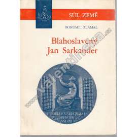 Blahoslavený Jan Sarkander (exilové vydání!, katolická církev, mučedník, Morava)