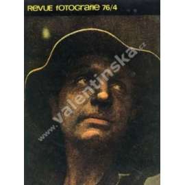 Revue Fotografie 76. Ročník XX. Číslo 4. (časopis, mj. Fotoreportér Caj Bremer; Charles Harbutt; J. Jeníček; fotografie - J. Jeníček, K. Heckel, J. Čejka, J. Anděl)
