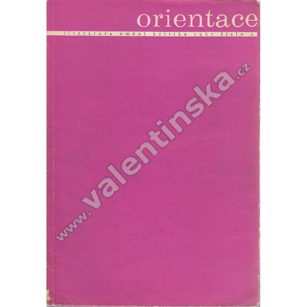 Orientace, 1967/2 (časopis, literatura, umění, kritika, mj. Jiří Šotola - Škola dialogu; Bohdan Kopecký - Kresby; Miloš Macourek - Rodina; I. Dubský - Problém času v Camusově Cizinci)