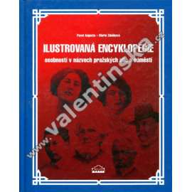 Ilustrovaná encyklopedie osobností v názvech Pražských ulic a náměstí