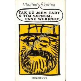 Tak jsem tady s tím vápnem, pane Werichu! (edice: Rozmluvy) [Jan Werich, biografie, rozhovor, exilové vydání; ilustrace Jan Kristofori]