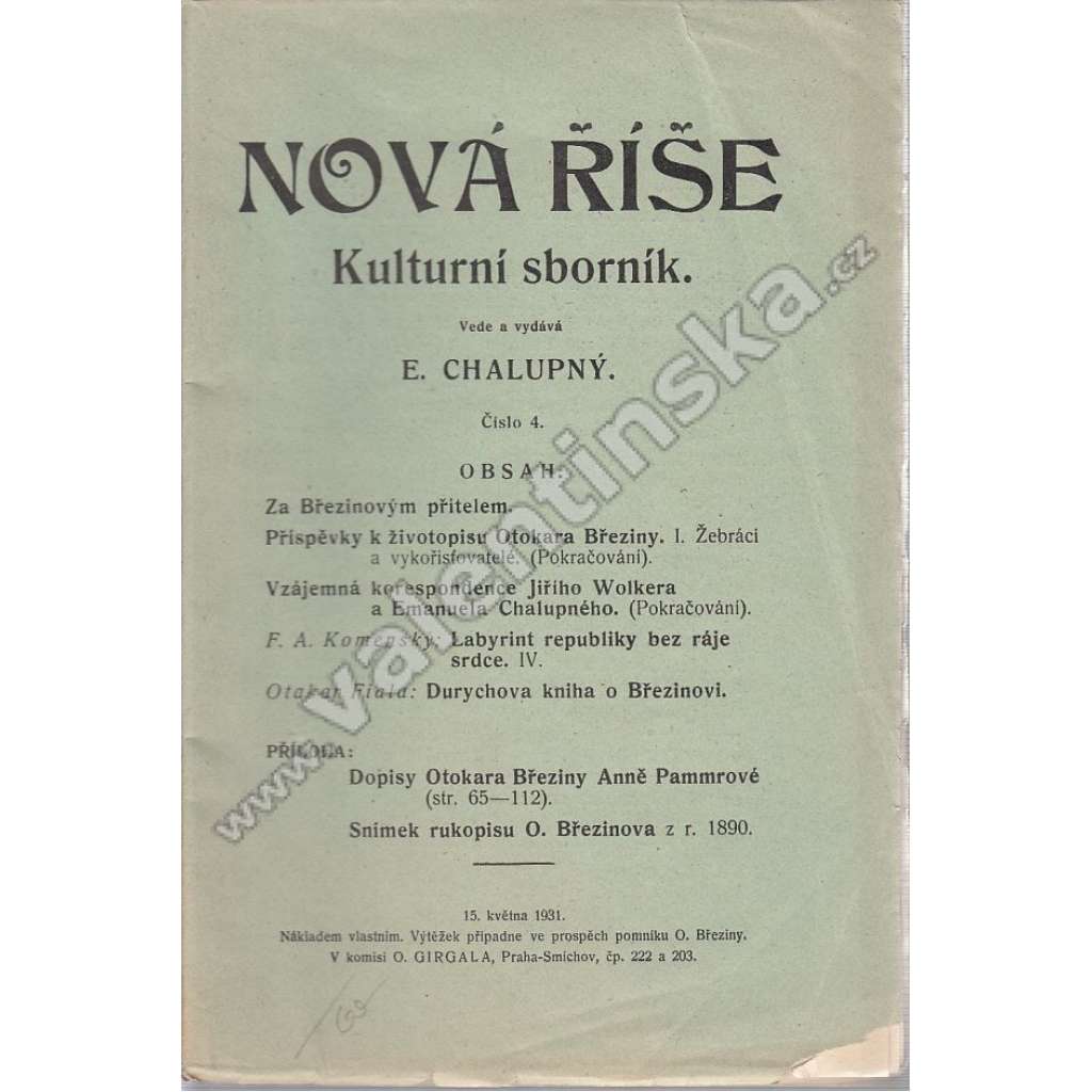 Nová Říše, 4. číslo (1931) (Kulturní sborník) [Za Březinovým přítelem; Příspěvky k životopisu Otokara Březiny [Březina]; Vzájemná korespondence Jiřího Wolkera a Emanuela Chalupného; Durychova kniha o Březinovi)