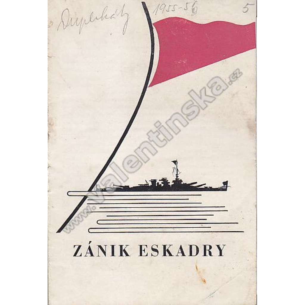 Zánik eskadry. Hra o třech dějstvích, sedmi obrazech (divadelní program) [Divadlo ÚDČA, divadelní hra, mj. Vlasta Chramostová, Jaroslav Moučka, Vladimír Šmeral, Bedřich Prokoš)