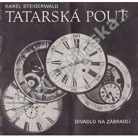 Tatarská pouť (Divadelní program) [Divadlo Na zábradlí, divadelní hra]