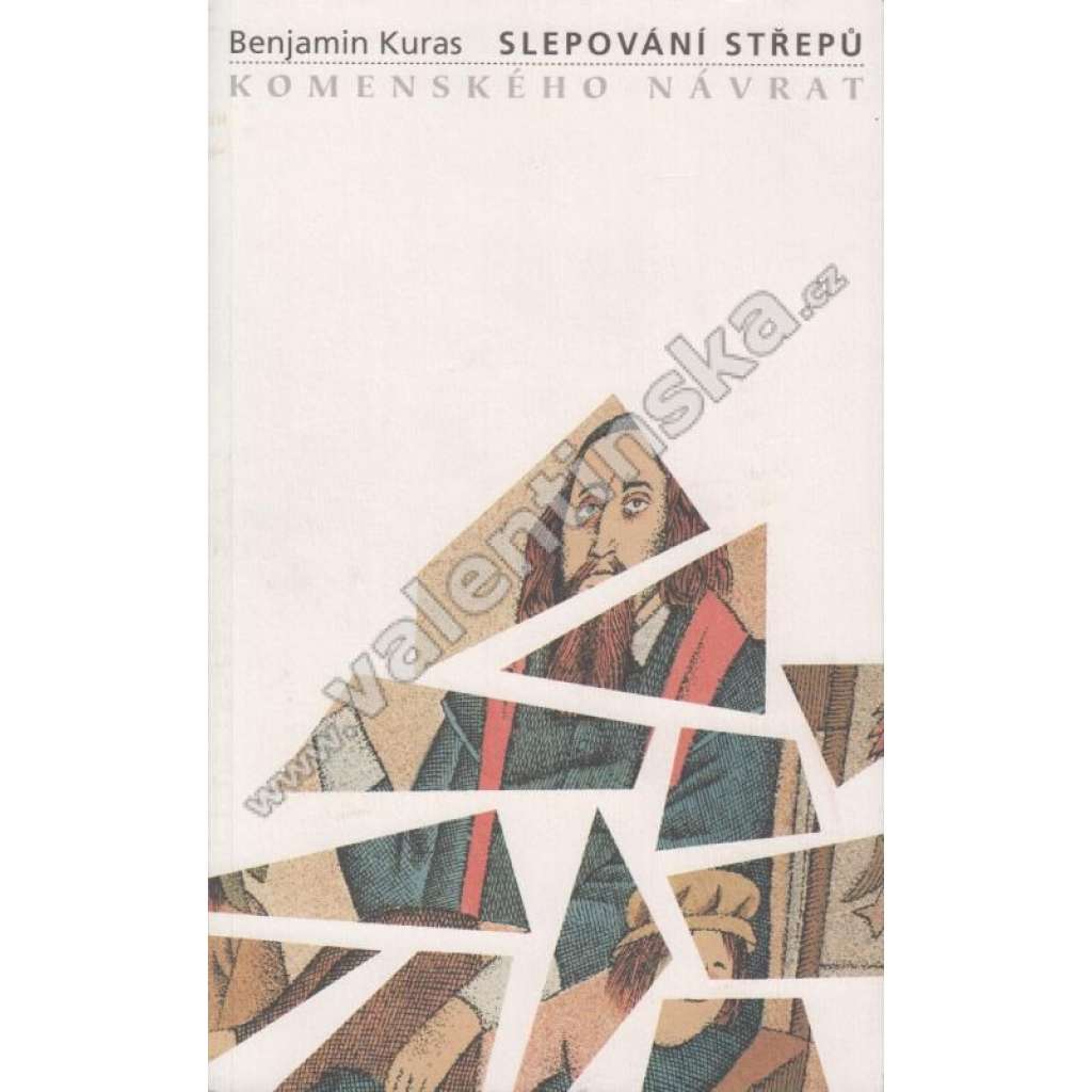 Slepování střepů. Komenského návrat