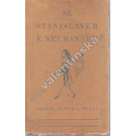 Se Stanislavem K. Neumannem