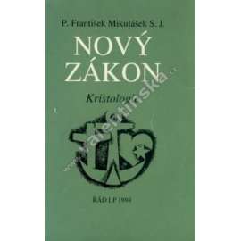 Nový Zákon. Kristologie (Bible, Ježíš Kristus, Křesťanství, christologie)