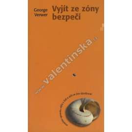 Vyjít ze zóny bezpečí. Musíme opravdu věřit v lidi a učit se jim důvěřovat (náboženství, křesťanské misie)
