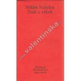 Znak a výkrik. K otázkam literárnej anvantgardy a neoavantgardy (literární avantgarda, mj. Avantgarda po roku 1935, Avantgarda v rokoch 1945-1960, Pričiny vzniku neoavantgardy)