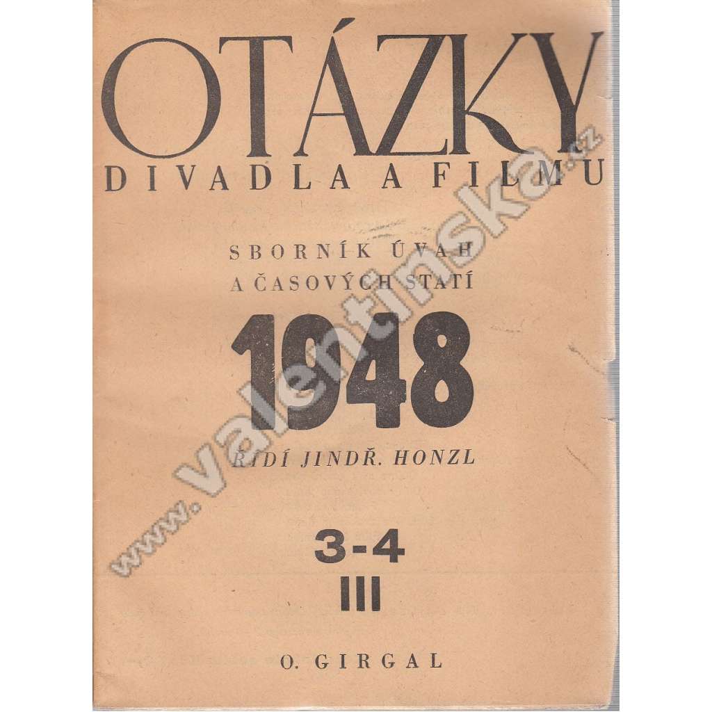Otázky divadla a filmu, 1948, 3-6 (sborník, divadlo, kinematografie, mj. Hliněný vozíček, Umění a průmysl kinematografie v dobách průkopníků (1896-1906), Konflikt v sovětském dramatě, Revisor v repertoiru Národního divadla)