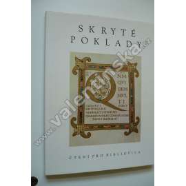 Skryté poklady. Čtení pro bibliofila [staré rukopisy a tisky, prvotisky, inkunábule, kodexy]