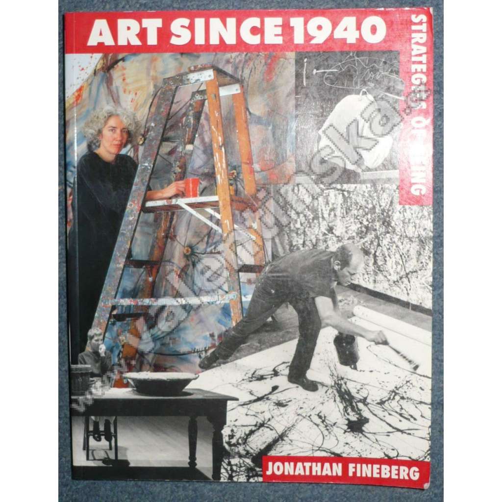 Art Since 1940: Strategies of Being