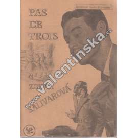 Pas de trois - Zdena Salivarová (Vydala Společnost Josefa Škvoreckého)