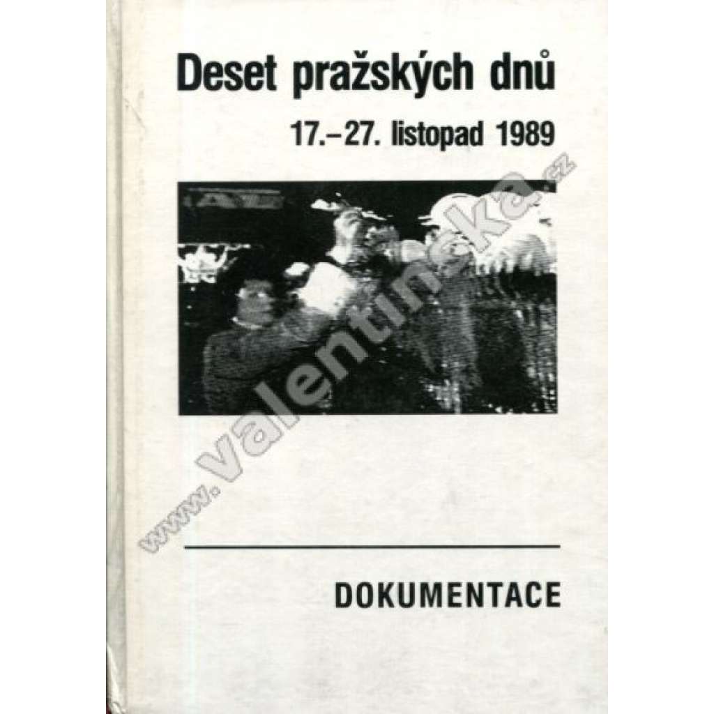 Deset pražských dnů 17. – 27. listopad 1989