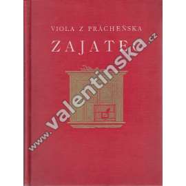 Zajatec. Veršovaný románek pro malé i velké čtenáře (poezie; ilustrace J. Goth)