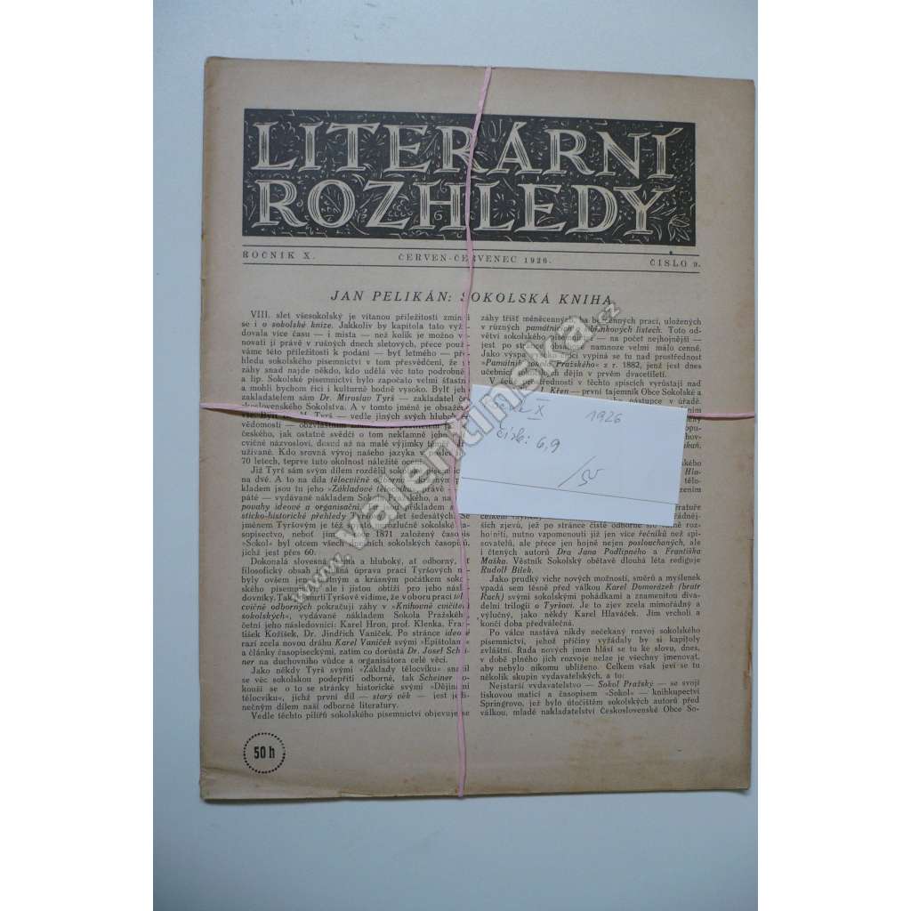 Literární rozhledy, 1926, čísla 6 a 9. (časopis, literární věda, poezie, beletrie, mj. J. Pelikán - Sokolská kniha; J. Scheinost - František Palacký)