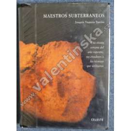 Maestros subterraneos (Mistři podzemí, archeologie, pravěké umění, mj. Lascaux, Altamira)