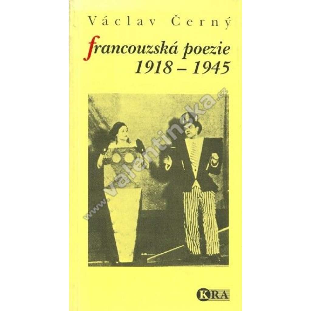 Francouzská poezie 1918–1945 [Deset kapitol o moderní francouzské poezii: Valéry, Claudel, Apollinaire, dadaismus, surrealismus, futurismus, unanimismus]