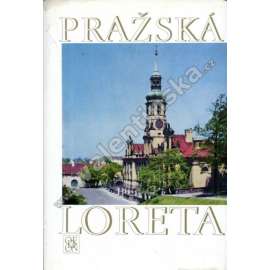 Pražská Loreta [Praha Hradčany - barokní klášter, architektura, postavil Dientzenhofer] (edice Památky sv. 22)