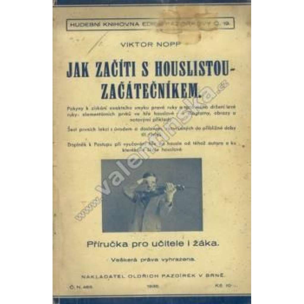 Jak začíti s houslistou-začátečníkem (Hudební knihovna edice Pazdírkovy, sv. 19) (housle, příručka, mj. Držení těla, Držení smyčce, Držení houslí, Poduška)