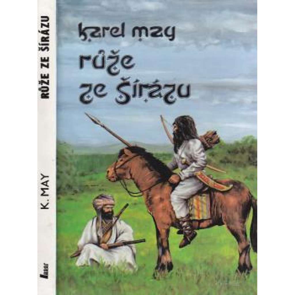 Růže ze Šírázu ( Karel May V říši stříbrného lva VI:)