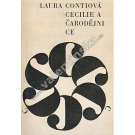 Cecilie a čarodějnice [román italské lékařky o prožívání nemoci; obálka Václav Kučera]