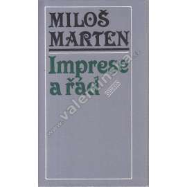 Imprese a řád (literární věda, mj. Dopis Miloše Martena F. X. Šaldovi, Styl a stylizace, O lyrickém impresionismu, Nad městem)
