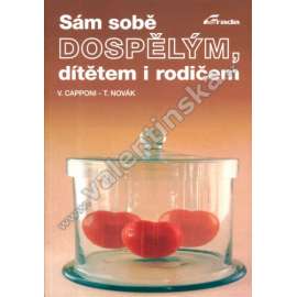 Sám sobě dospělým, dítětem i rodičem