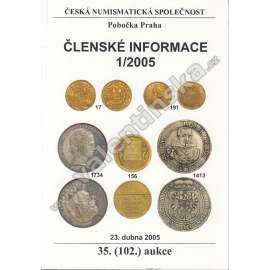 Členské informace 1/2005. Česká numismatická společnost (Numismatika, aukční katalog, mj. Záhadná římská císařovna Mignia Urbica, Chebské mincovnictví, Mince anglické královny Cynethryth)