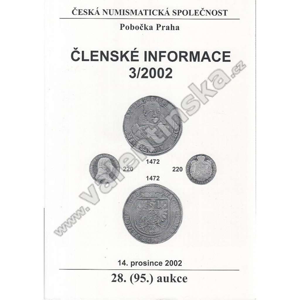 Členské informace 3/2002. Česká numismatická společnost (Numismatika, aukční katalog, mj. Chyboražba denáru Konráda I. z doby jeho údělné vlády na Brněnsku [Brno], Železné kříže II. třídy z roku 1939 - originály nebo falsa?)