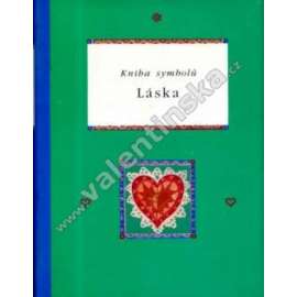 Kniha symbolů. Láska (edice: Kniha symbolů, 1) (symbolika, sémiotika)