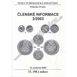 Členské informace 3/2003. Česká numismatická společnost (Numismatika, aukční katalog, mj. Římský císař Tacitus a jedna jeho zajímavá mince, Kníže Václav a mince s ním spojované, Svatováclavské dukáty 1968 a 1973)