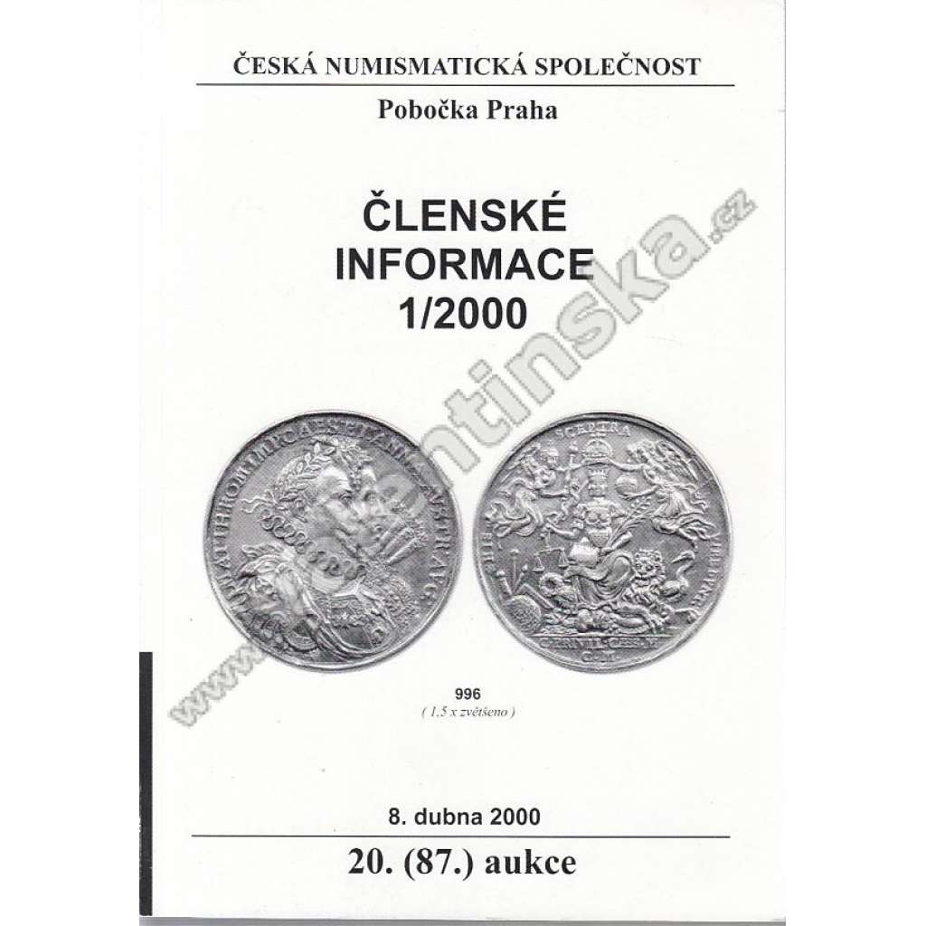 Členské informace 1/2000. Česká numismatická společnost (numismatika, aukční katalog, mj. Proč byly zakopávány mincovní poklady v období raného středověku)