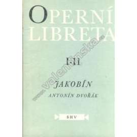 Jakobín (Operní libreta, sv. 11) [Opera, libreto]