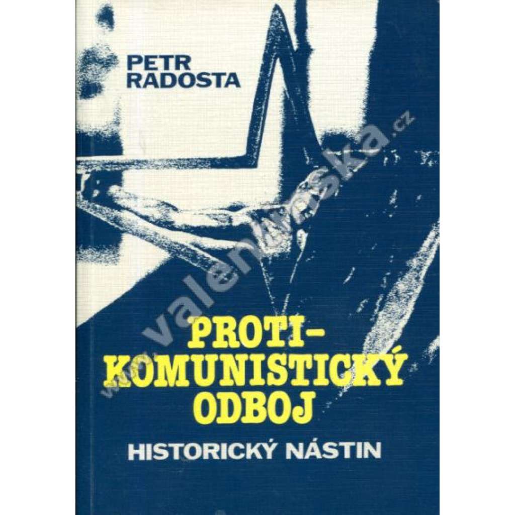 Protikomunistický odboj * Historický nástin