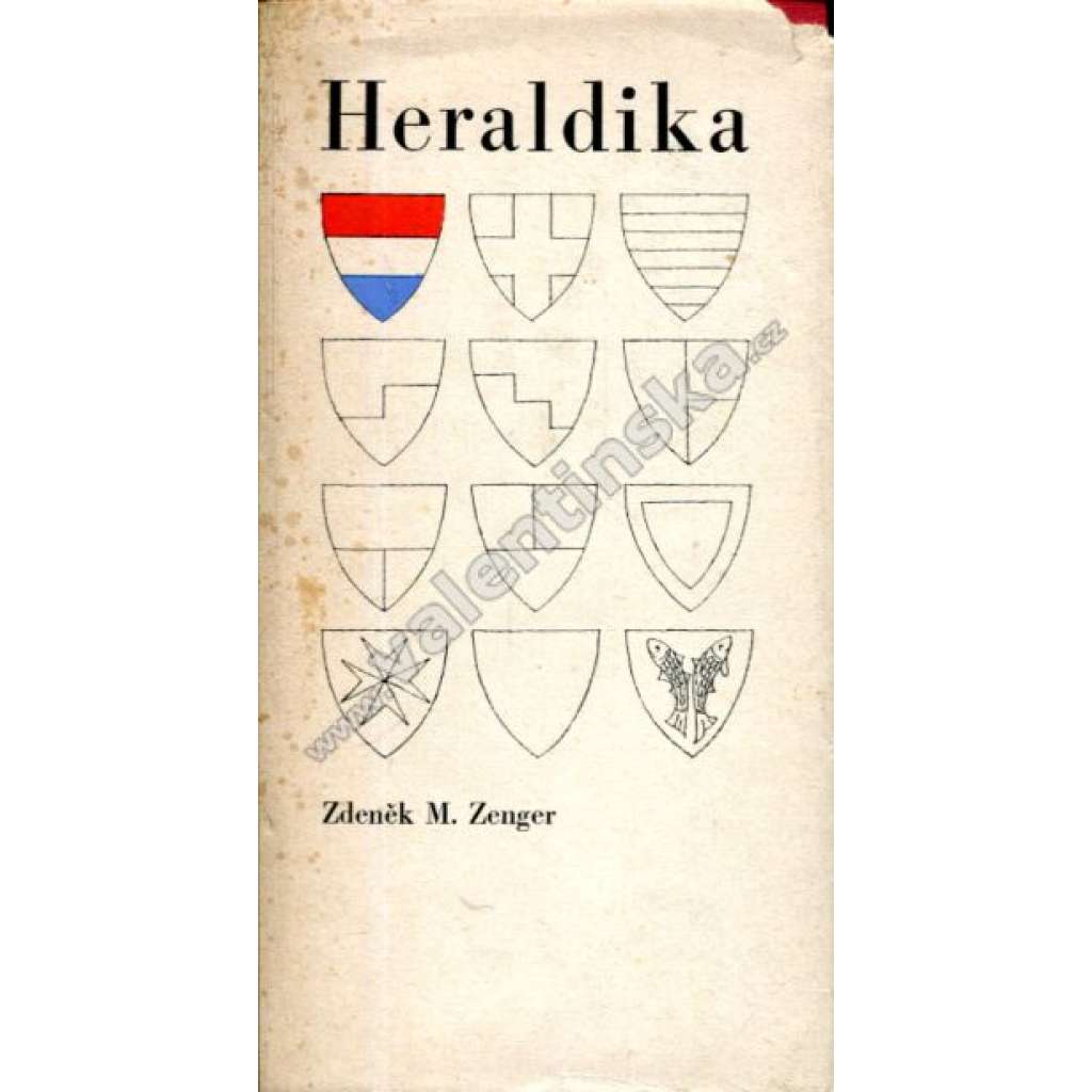 Heraldika [znaky, erby, měst, šlechtických rodů, cechů, církve, teorie i znaková praxe, heraldické figury; pomocné vědy historické]