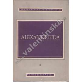 Staročeská Alexandreida (edice Památky staré literatury české)