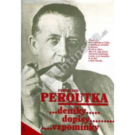 Deníky, dopisy, vzpomínky - Ferdinand Peroutka