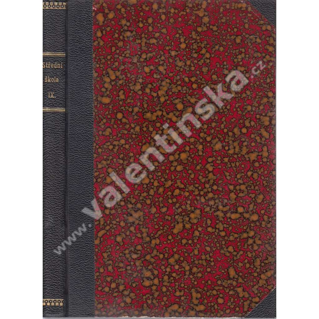 Střední škola, r. IX. (1929) (Pedagogika, mj. Jak učiti moderním jazykům, Pokus o zkušební testy ve škole, Metoda úkolová při vyučování matematice)