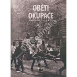 Oběti okupace. Československo 21.8.-21.12.1968