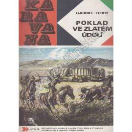 Poklad ve Zlatém údolí (Karavana, svazek 36) Poklad ve Zlatém údolí (Karavana, svazek 36)