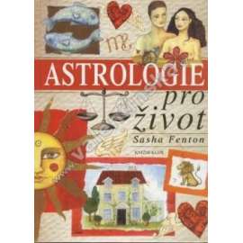 Astrologie pro život (esoterika, okultismus, zvěrokruh, horoskop)