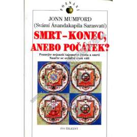 Smrt – konec, anebo počátek? (edice: Poznání) [hinduismus, reinkarnace, náboženství]