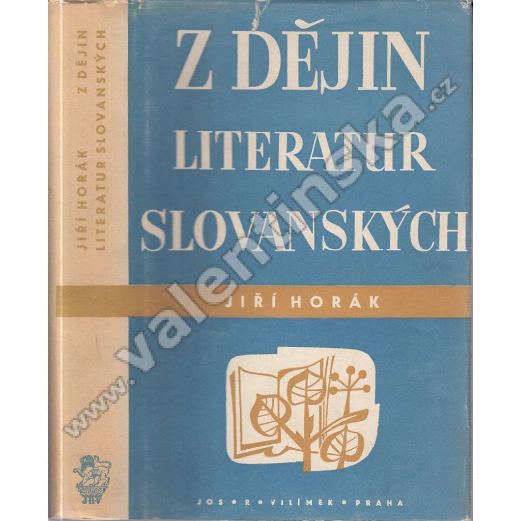 Z dějin literatur slovanských. (literární věda, mj. Tolstoj a Slovanstvo, Masaryk a Dostojevskij, Bratři Karamazovi, I. S. Turgeněv, M. Gorkij, K. H. Mácha, Fričova dramata z dějin ukrajinských)