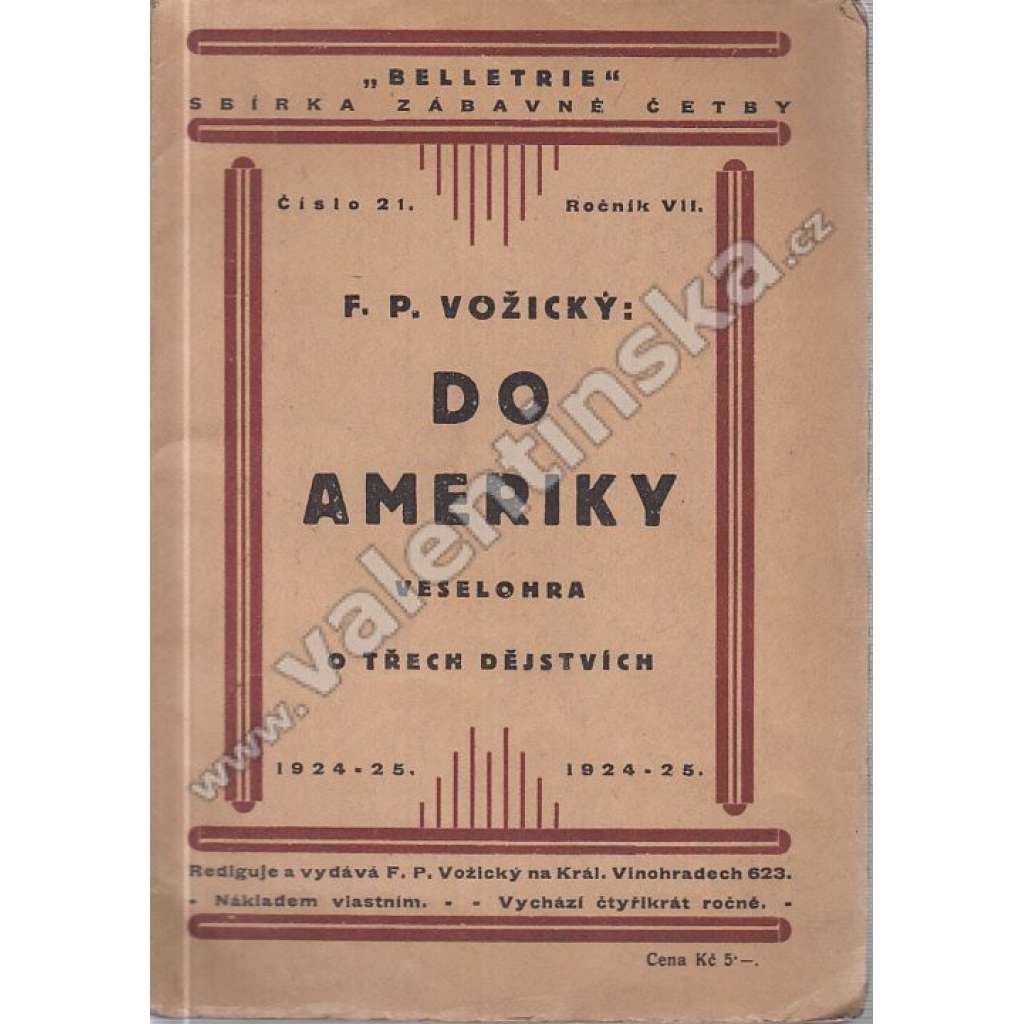Do Ameriky. Veselohra o třech dějstvích (edice: Belletrie, č. 21) [divadelní hra, komedie]