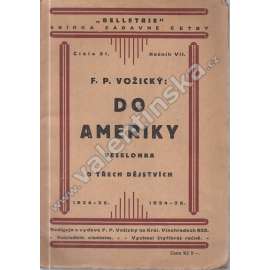 Do Ameriky. Veselohra o třech dějstvích (edice: Belletrie, č. 21) [divadelní hra, komedie]